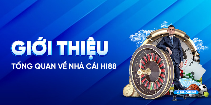 Giới thiệu tổng quan đánh giá nhà cái Hi88 hấp dẫn nhất tại thị trường Việt Nam